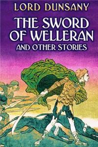 The Sword of Welleran and Other Stories