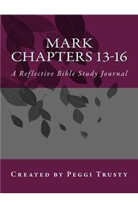 Mark, Chapters 13-16