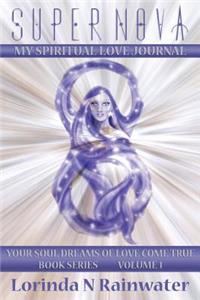 Super Nova My Spiritual LOVE Journal