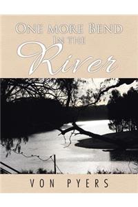 One More Bend in the River