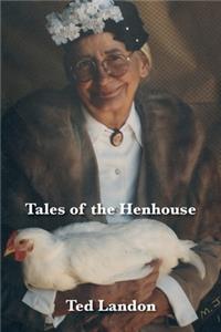 Tales of the Henhouse