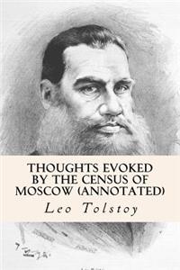 Thoughts Evoked By The Census Of Moscow (annotated)