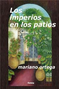 Los imperios en los patios
