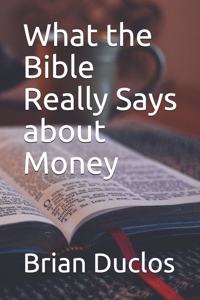 What The Bible Really Says About Money