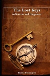 Lost Keys to Success: The Ultimate Guide to Achieving Personal Success