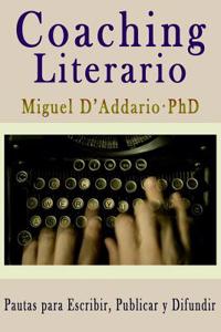 Coaching Literario: Pautas Para Escribir, Publicar y Difundir