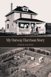 My Oatway Harrison Story