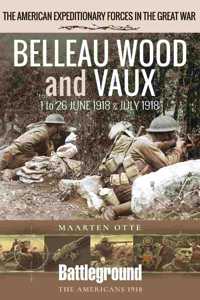 Belleau Wood and Vaux