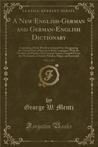 A New English-German and German-English Dictionary, Vol. 2 of 2