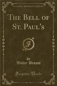 The Bell of St. Paul's (Classic Reprint)