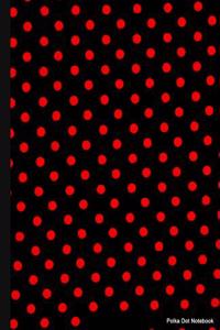 Polka Dot Notebook: Black and Red Dots, Lined Notebook, 7.5 X 9.25, 100 Pages for School / Teacher / Office / Artist / Student / Fashion N