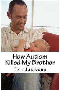 How Autism Killed My Brother