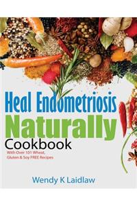 Heal Endometriosis Naturally Cookbook