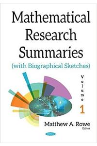 Mathematical Research Summaries (with Biographical Sketches)