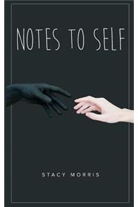 Notes to Self