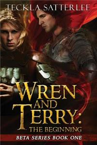 Wren and Terry: The Beginning
