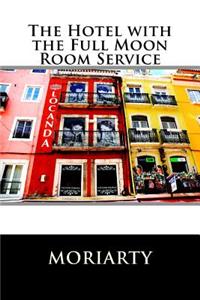 Hotel with the Full Moon Room Service