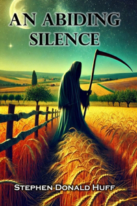 Abiding Silence: Shores of Silver Seas: Collected Short Stories 2000 - 2006