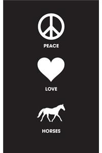 Peace Love Horses - Lined Journal