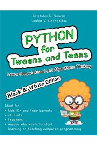 Python for Tweens and Teens (Black & White Edition)