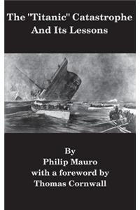 Titanic Catastrophe And Its Lessons