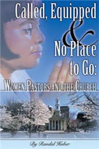 Called, Equipped and No Place to Go