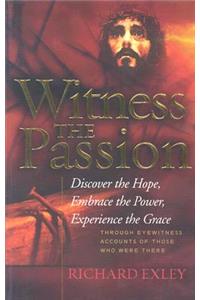 Witness the Passion