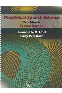 Preclinical Speech Science Workbook