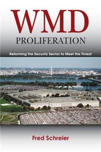 WMD Proliferation: Reforming the Security Sector to Meet the Threat