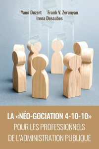 La Néo-Gociation 4-10-10 Pour Les Professionnels de l'Administration Publique