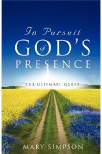 In Pursuit of God's Presence