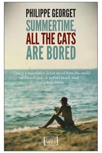 Summertime, All the Cats Are Bored