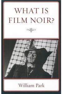 What is Film Noir?