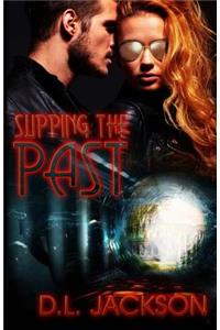 Slipping the Past