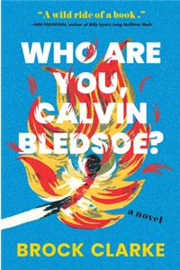 Who Are You, Calvin Bledsoe?