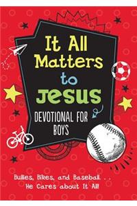 It All Matters to Jesus Devotional for Boys