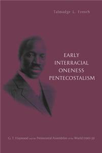 Early Interracial Oneness Pentecostalism