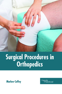 Surgical Procedures in Orthopedics