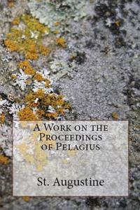 Work on the Proceedings of Pelagius