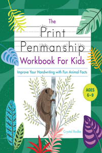 The Print Penmanship Workbook for Kids