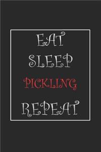 Eat Sleep Pickling Repeat Journal Gift