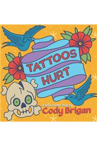 Tattoos Hurt