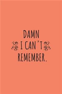 Damn I can't remember notebook