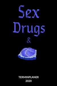 Sex Drugs. Terminplanner 2020