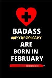 Badass Anesthesiologist Are Born in February