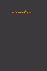 Minimalism