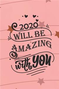 2020 will be amazing with you