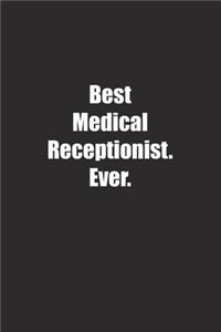 Best Medical Receptionist. Ever.