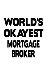 World's Okayest Mortgage Broker