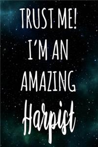 Trust Me! I'm An Amazing Harpist